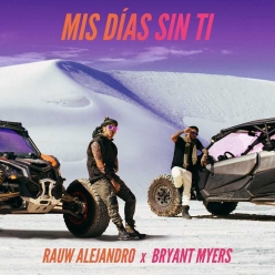 Rauw Alejandro & Bryant Myers - Mis Dias Sin Ti